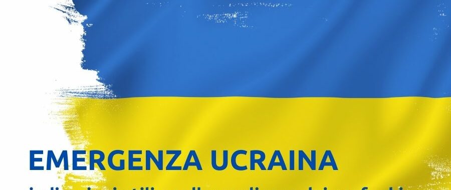 Emergenza Ucraina indicazioni per accoglienza profughi