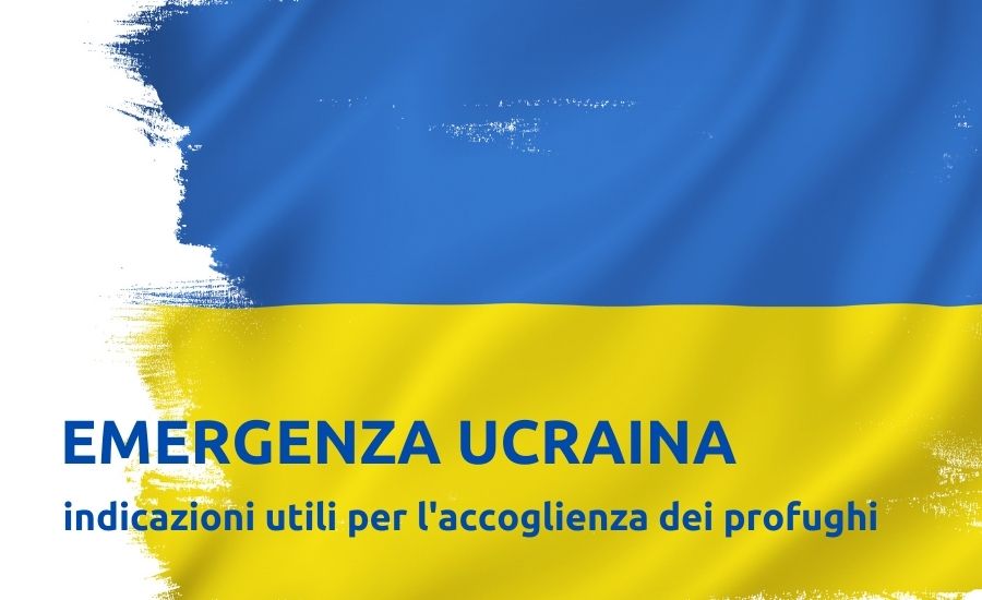 Emergenza Ucraina indicazioni per accoglienza profughi